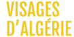 Visages d'Algérie